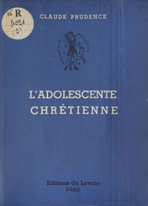 L'adolescente chrétienne - Guide moral