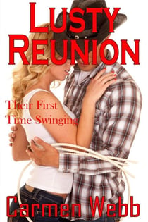 Lusty Reunion - First Time Swingers, #2