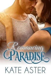 Romancing Paradise - Brothers in Arms, #8