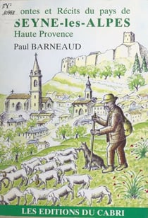 Contes et récits du pays de Seyne-les-Alpes, Haute Provence