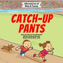 Catch-Up Pants - Adventures of Nino and Tenna