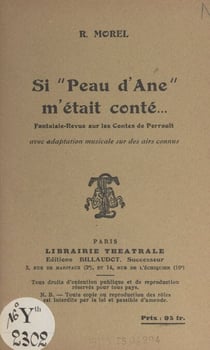 Si Peau d'Âne m'était conté... - Fantaisie-revue sur les contes de Perrault avec adaptation musicale sur des airs connus