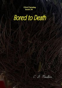 Bored to Death - Clint Faraday Mysteries, #34