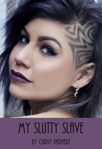 My Slutty Slave - One Cock Is Not Enough, #2