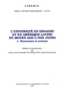 L'Université en Espagne et en Amérique Latine du Moyen Âge à nos jours. I - Structures et acteurs