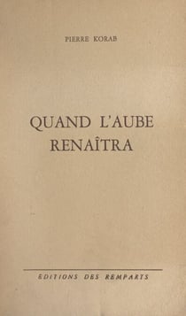 Quand l'aube renaîtra