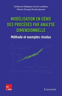 Modélisation en génie des procédés par analyse dimensionnelle - Méthode et exemples résolus
