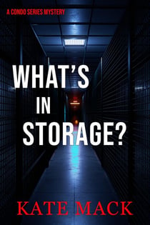 What's in Storage? - A Condo Series Mystery, #2