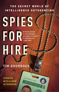 Spies for Hire - The Secret World of Intelligence Outsourcing