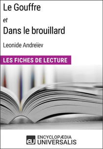 Le Gouffre et Dans le brouillard de Leonide Andreïev - Les Fiches de Lecture d'Universalis