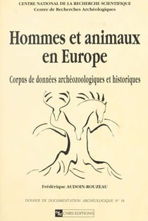 Hommes et animaux en Europe de l'époque antique aux temps modernes - Corpus de données archéozoologiques et historiques