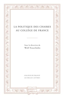 La politique des chaires au Collège de France