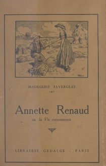 Annette Renaud - Ou La vie recommence