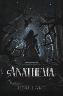 The Eating Woods - tome 1 : Anathema - La romantasy gothique évènement de l'année
