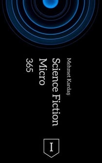365 Micro Science Fiction I - 365 Micro Science Fiction, #1