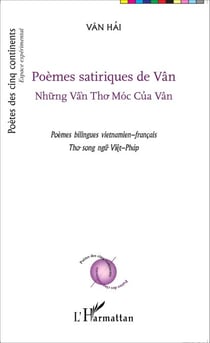 Poèmes satiriques de Vân - Nhung Vân Tho Móc Cúa Vân - <em>Poèmes bilingues vietnamien-français</em>