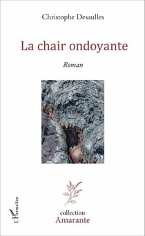 La chair ondoyante - Roman