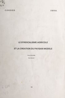 Le syndicalisme agricole et la création du paysan modèle
