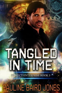 Tangled in Time - Project Enterprise, #3