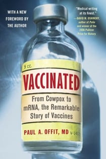 Vaccinated - From Cowpox to mRNA, the Remarkable Story of Vaccines