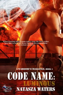 Code Name: Luminous - A Warrior's Challenge series, #4