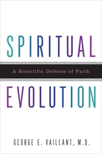 Spiritual Evolution - A Scientific Defense of Faith