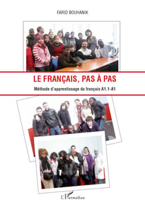Le français, pas à pas - Méthode d'apprentissage du français A1.1-A1