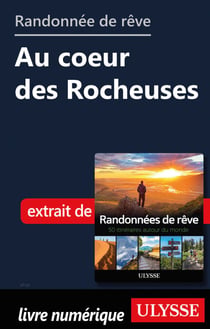 Randonnée de rêve - Au coeur des Rocheuses