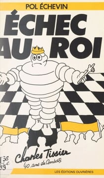 Échec au roi - Charles Tissier, 40 ans de combats
