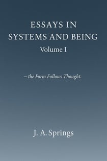 Essays in Systems and Being - Essays in Systems and Being, #1