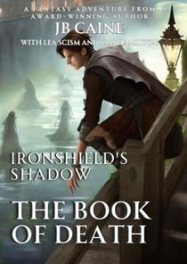 The Book of Death - Ironshield's Shadow, #4