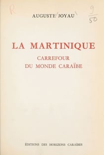La Martinique - Carrefour du monde caraïbe