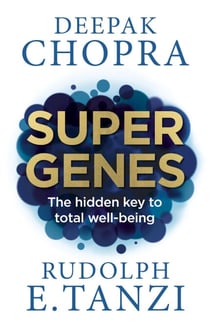 Super Genes - The hidden key to total well-being