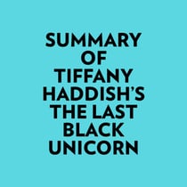 Summary of Tiffany Haddish's The Last Black Unicorn