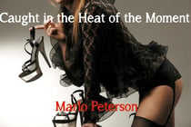 Caught in the Heat of the Moment