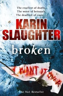 Broken - An unputdownable crime thriller from the Sunday Times bestseller of Pretty Girls (The Will Trent Series, Book 4)