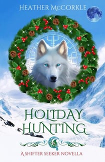 Holiday Hunting - Shifter Seeker, #1
