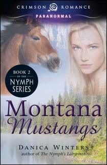 Montana Mustangs - Book 2 of the Nymph Series