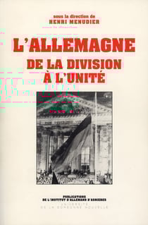 L'Allemagne. De la division à l'unité