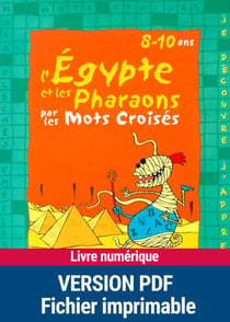 PDF L'Égypte et les pharaons par les mots croisés - 8 - 10 ans