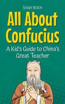 All About Confucius: A Kid’s Guide to China’s Great Teacher - Knowledge Books For Kids, #73