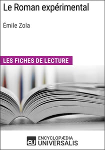 Le Roman expérimental d'Émile Zola - Les Fiches de lecture d'Universalis