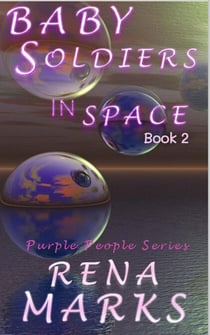 Baby Soldiers In Space - Purple People Series, #2