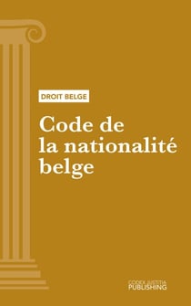 Code de la nationalité belge - Code intégral