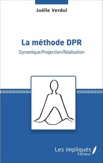 La méthode DPR - Dynamique/Projection/Réalisation