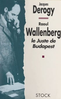 Raoul Wallenberg - Le juste de Budapest