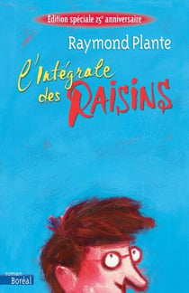 L' intégrale des raisins
