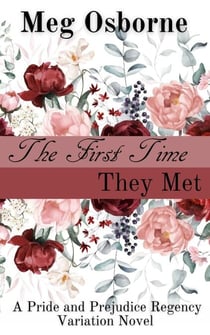 The First Time They Met - Pride and Prejudice Regency Variation, #2
