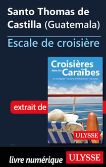 Santo Thomas de Castilla Guatemala - Escale de croisière