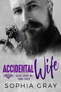 Accidental Wife (Book 3) - Silent Havoc MC, #3
